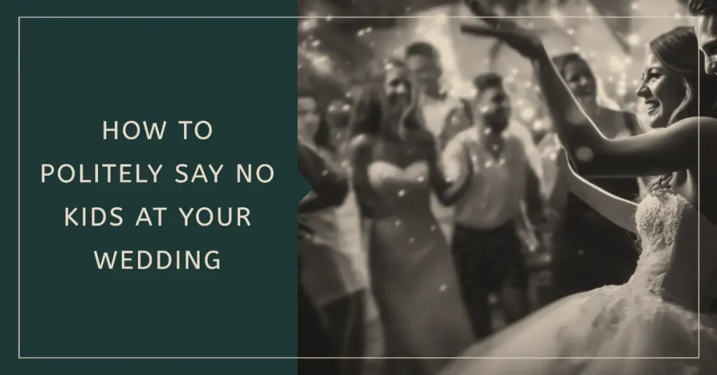 how-to-say-no-kids-at-your-wedding