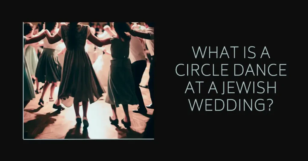 circle dance at a Jewish Wedding
